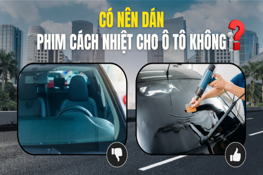 [Giải đáp] Có nên dán phim cách nhiệt cho xe ô tô không?