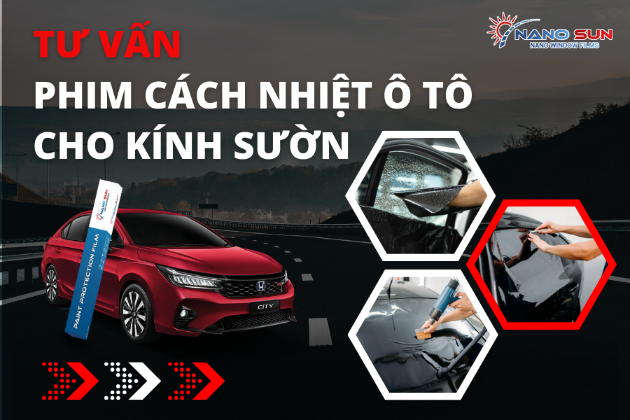 Tư vấn dán phim cách nhiệt ô tô cho kính sườn cao cấp, giá tốt 2024