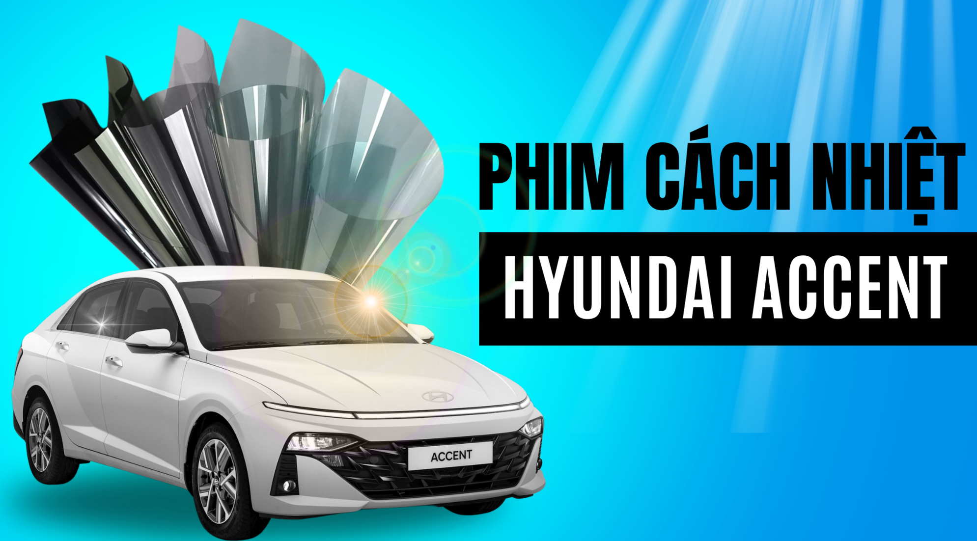 Chi tiết cách dán phim cách nhiệt xe Hyundai Accent cho chủ xe mới