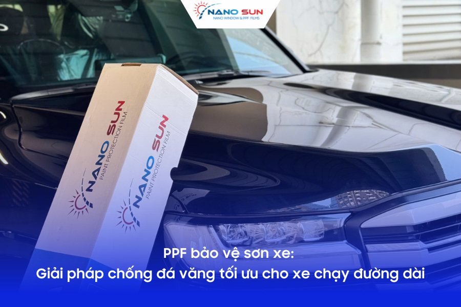 PPF bảo vệ sơn xe: Giải pháp chống đá văng tối ưu cho xe chạy đường dài