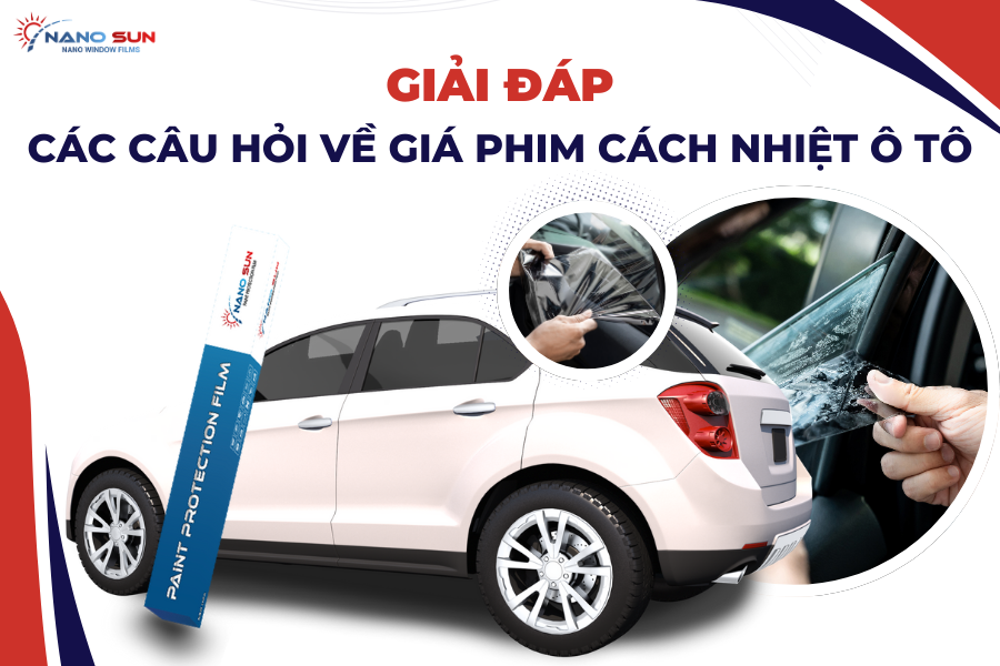 Giải đáp các câu hỏi liên quan đến giá phim cách nhiệt ô tô