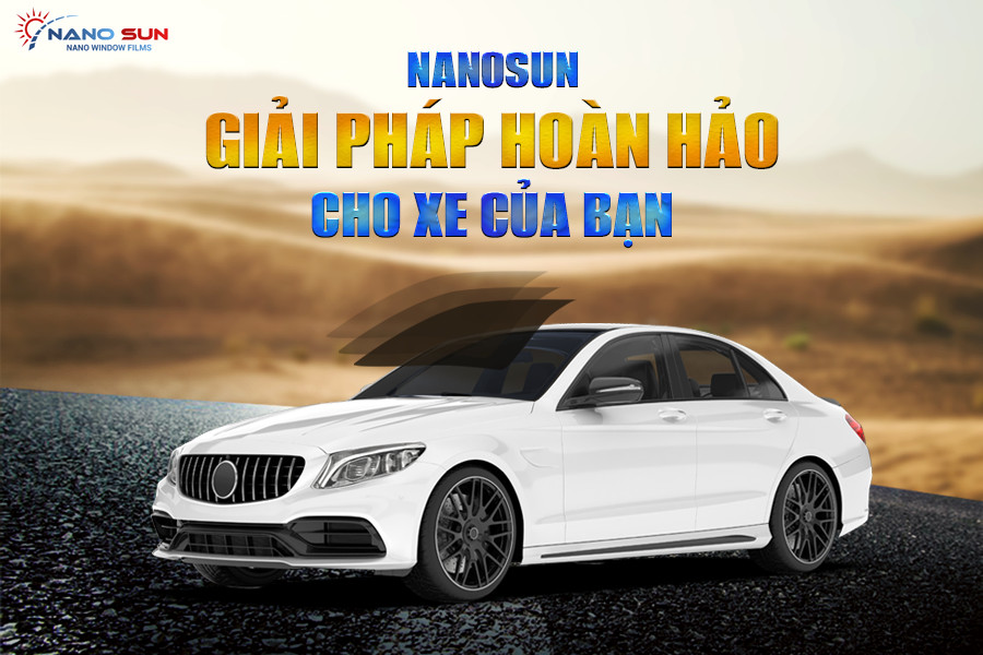 PHIM CÁCH NHIỆT NANOSUN - GIẢI PHÁP HOÀN HẢO CHO XẾ YÊU CỦA BẠN