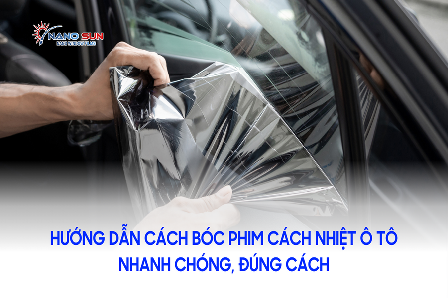 Hướng dẫn cách bóc phim cách nhiệt ô tô nhanh chóng, đúng cách