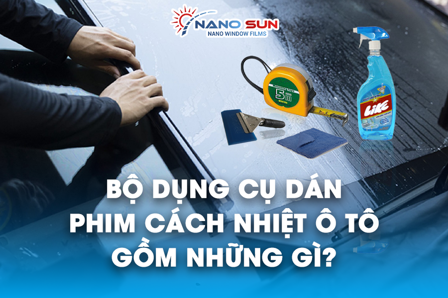Bộ Dụng Cụ Dán Phim Cách Nhiệt Ô Tô Gồm Những Gì?